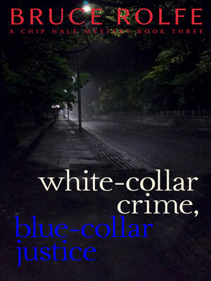 cover image of White-Collar Crime, Blue-Collar Justice